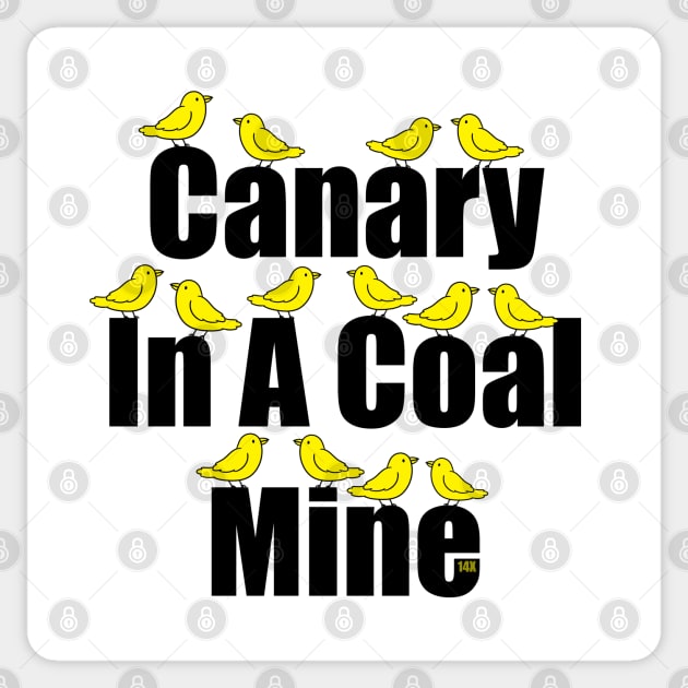 Canary In A Coal Mine X 14 Sticker by Rad Love